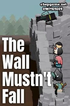 The Wall Mustnt Fall