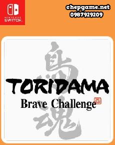 TORIDAMA Brave Challenge