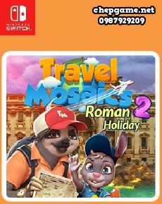 Travel Mosaics 2 Roman Holiday