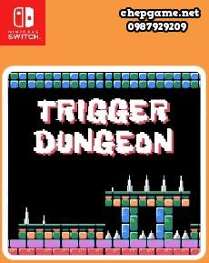 Trigger Dungeon