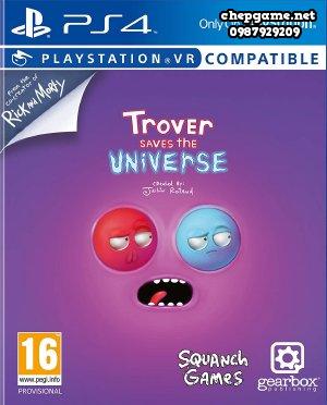 Trover Saves The Universe