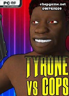 TYRONE vs COPS