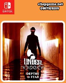 Under Depths of Fear