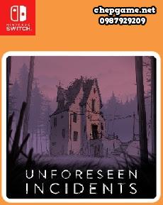 Unforeseen Incidents