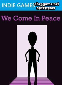 We Come In Peace