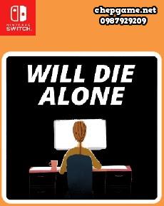 Will Die Alone