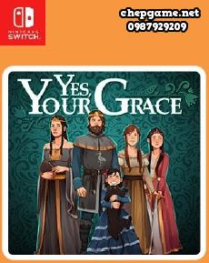 Yes Your Grace