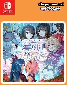 Yumeutsutsu Re After