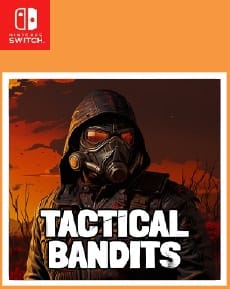 TACTICAL BANDITS