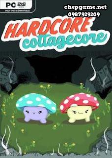 Hardcore Cottagecore