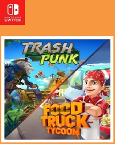 2 in 1 Trash Punk and Food Truck Tycoon