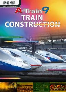 A Train9 TRAIN CONSTRUCTION