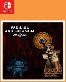 Vasilisa and Baba Yaga