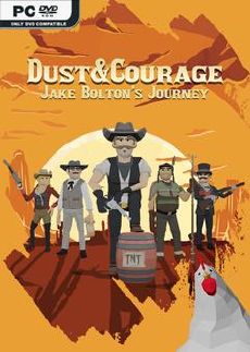 Dust And Courage Jake Boltons Journey - Download Game PC Iso New Free