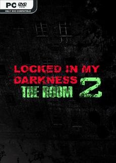 Locked in my Darkness 2 The Room