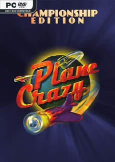 Plane Crazy Championship Edition - Download Game PC Iso New Free