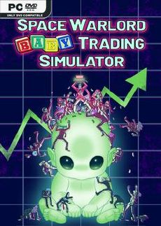 Space Warlord Baby Trading Simulator - Download Game PC Iso New Free