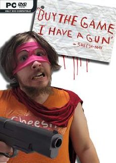 Buy The Game I Have a Gun Sheesh Man