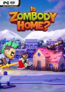 Is Zombody Home
