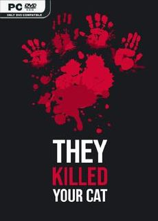 They Killed Your Cat