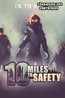10 Miles To Safety