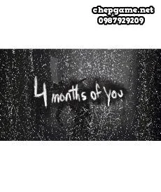 4 Months Of You