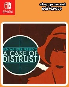 A Case of Distrust