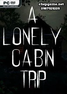 A Lonely Cabin Trip