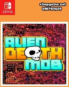 Alien Death Mob