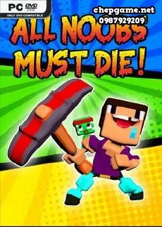 All Noobs must die