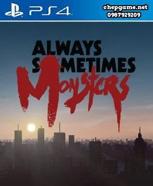 Always Sometimes Monsters