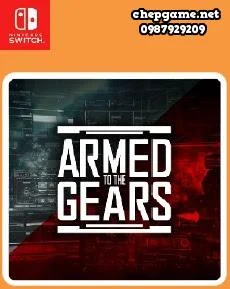 Armed to the Gears