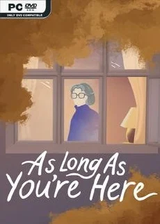 As Long As Youre Here