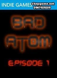 Bad Atom Episode 1