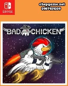 Bad Chicken