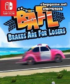 BAFL Brakes Are For Losers