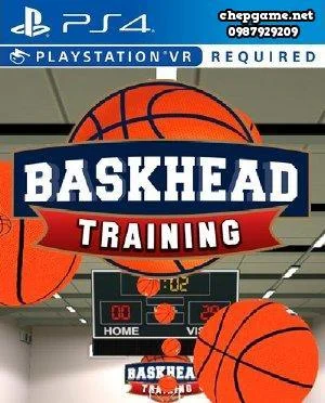 Baskhead Training