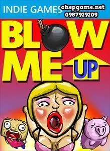 Blow Me Up