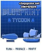 Blueprint Tycoon