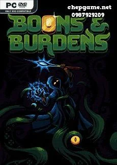 Boons and Burdens
