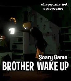 BROTHER WAKE UP