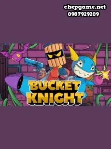 Bucket Knight