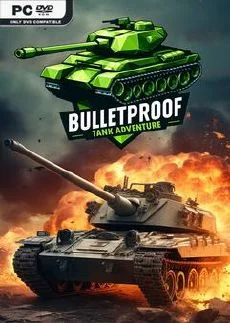 Bulletproof Tank Adventure