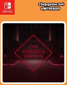 CAN ANDROIDS SURVIVE