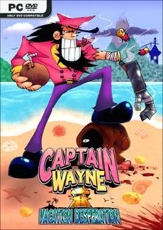 Captain Wayne Vacation Desperation