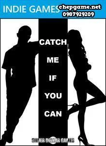Catch Me If You Can