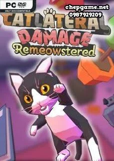 Catlateral Damage Remeowstered