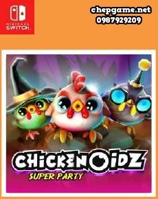 Chickenoidz Super Party