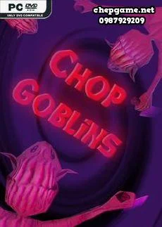 Chop Goblins