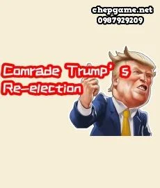 Comrade Trumps Reelection